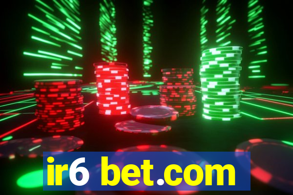 ir6 bet.com